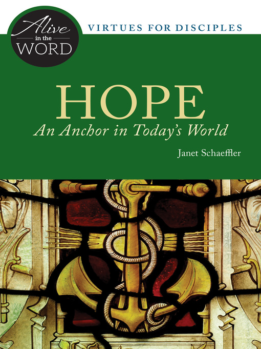 Title details for Hope, An Anchor in Today's World by Janet Schaeffler - Available